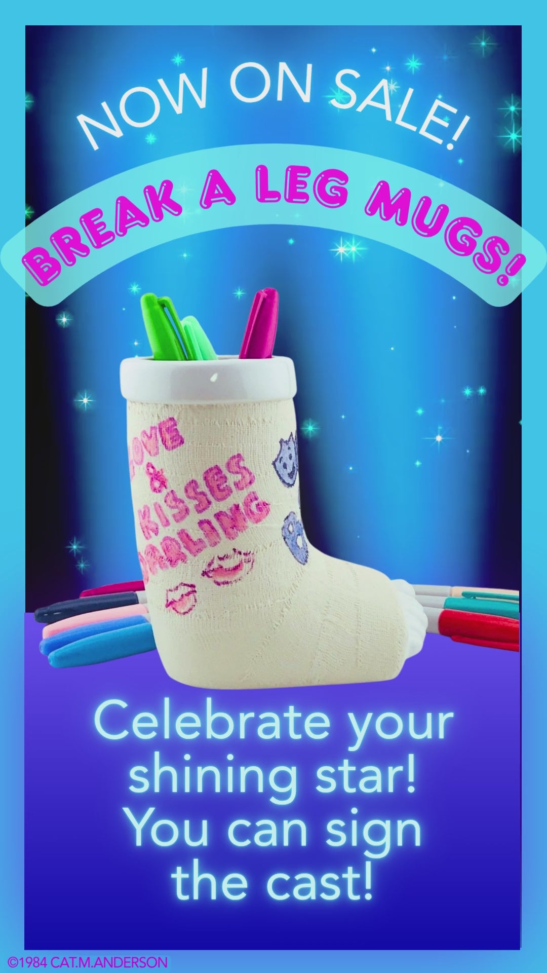 Summer sale of Break a Leg mugs on Amazon.  Fill with flowers, treats, even beverages.  Customers can write their greetings on the cast!